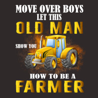 Over Boys This Old Man Show You How To Be Farmer N Racerback Tank | Artistshot