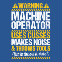 Machine Operator Machinist Warning Gift Present Vi T-shirt | Artistshot