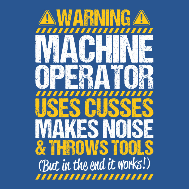 Machine Operator Machinist Warning Gift Present Vi T-shirt | Artistshot