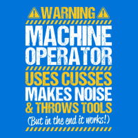 Machine Operator Machinist Warning Gift Present Vi Graphic T-shirt | Artistshot