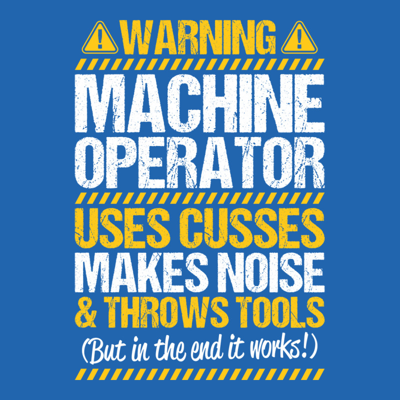 Machine Operator Machinist Warning Gift Present Vi Pocket T-shirt | Artistshot