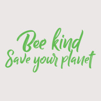 Bee Kind Save Your Planet Travel Pocket T-shirt | Artistshot