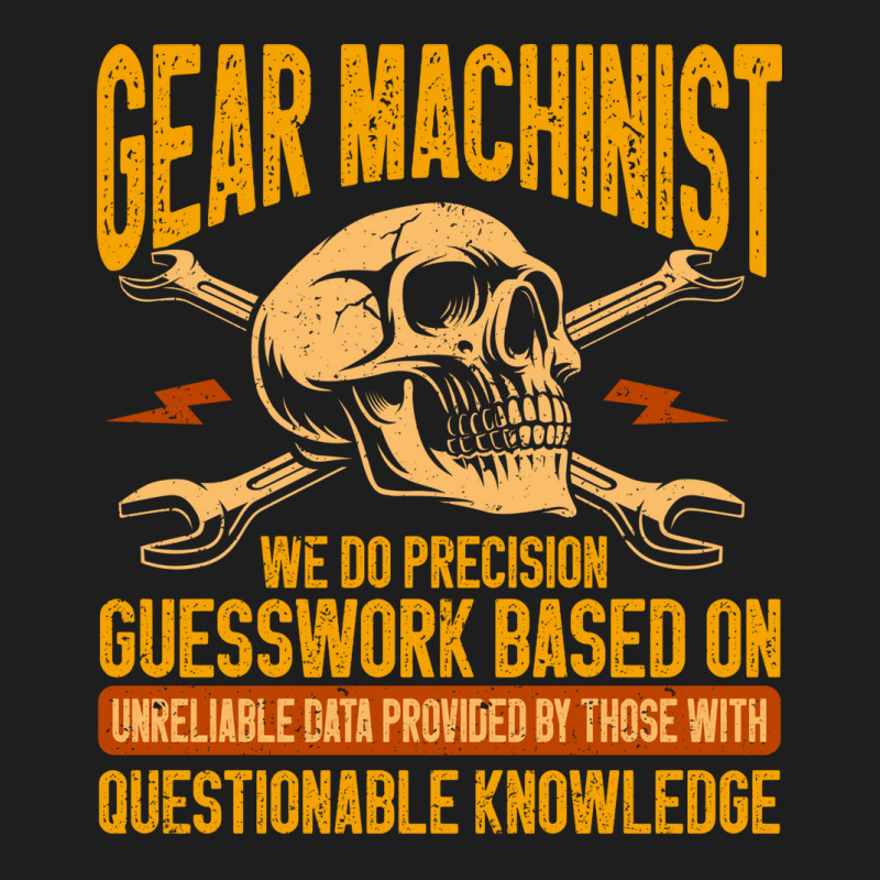 Machining Precision Guesswork Gear Machinist Girl Classic T-shirt | Artistshot