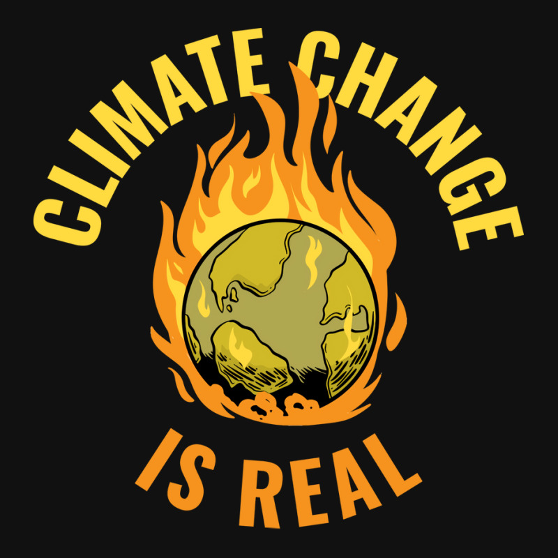 Climate Change Is Real Funny Global Warming Gift S Graphic T-shirt | Artistshot