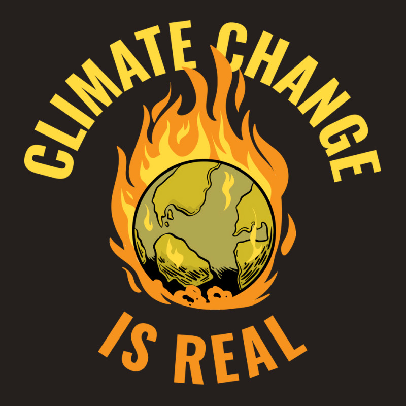 Climate Change Is Real Funny Global Warming Gift S Tank Top | Artistshot