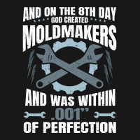 On The 8th Day God Created Moldmaker Machinist Hip Flannel Shirt | Artistshot