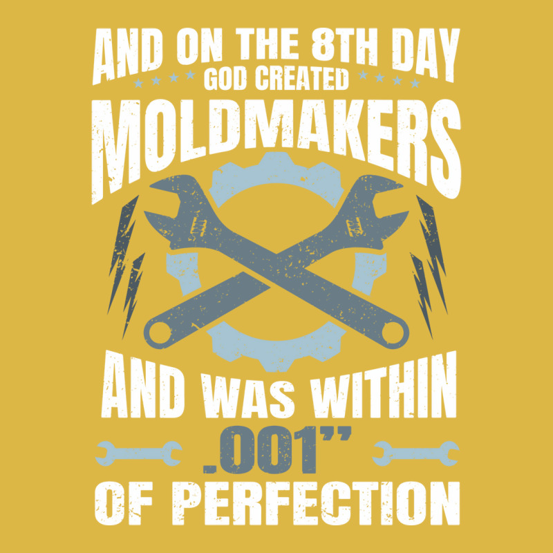 On The 8th Day God Created Moldmaker Machinist Hip Classic T-shirt | Artistshot