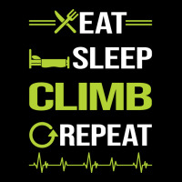 Funny Eat Sleep Repeat Climbing Climb Climber Gree Unisex Jogger | Artistshot