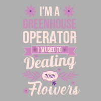 Im A Greenhouse Operator Girl Ladies Fitted T-shirt | Artistshot