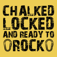 Climber Chalked Locked Ready To Rock Graphic T-shirt | Artistshot