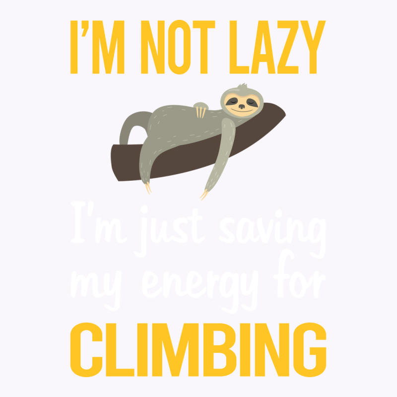 Saving Energy For Climbing Climb Climber Stars Tank Top | Artistshot