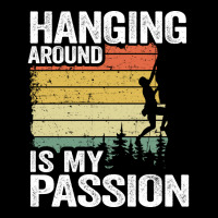 Hanging Around Is My Passion Funny Climbing Hippie Pocket T-shirt | Artistshot