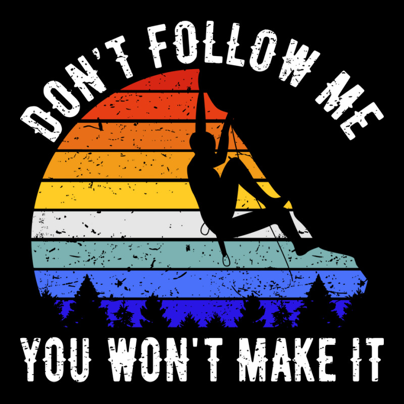 Dont Follow Me You Wont Make It Rock Climbing V Men's 3/4 Sleeve Pajama Set | Artistshot