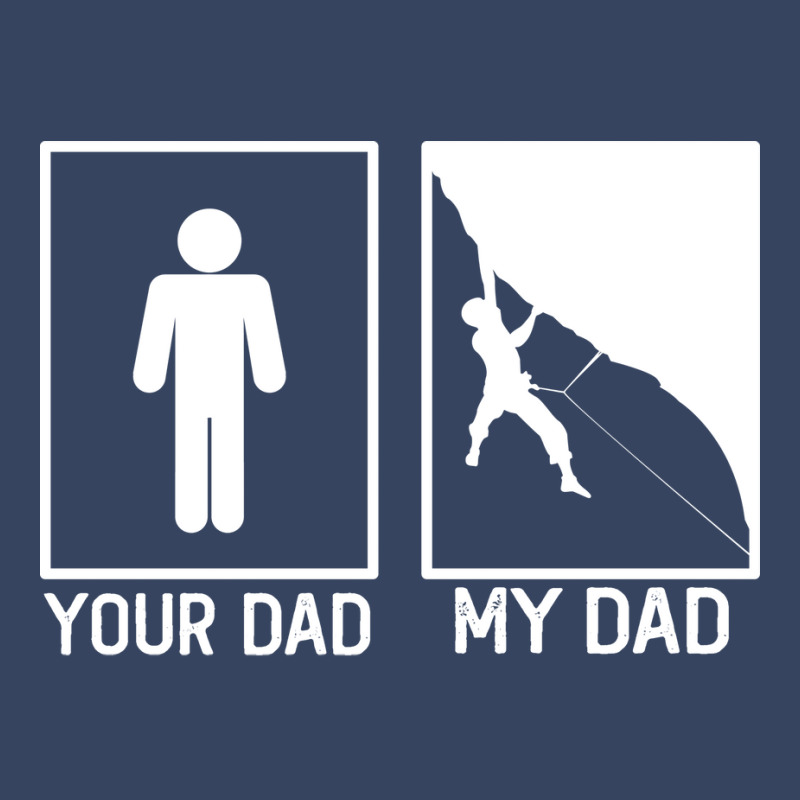 Climbing Your Dad Vs My Dad Climber Dad Gift Tumbl Exclusive T-shirt | Artistshot