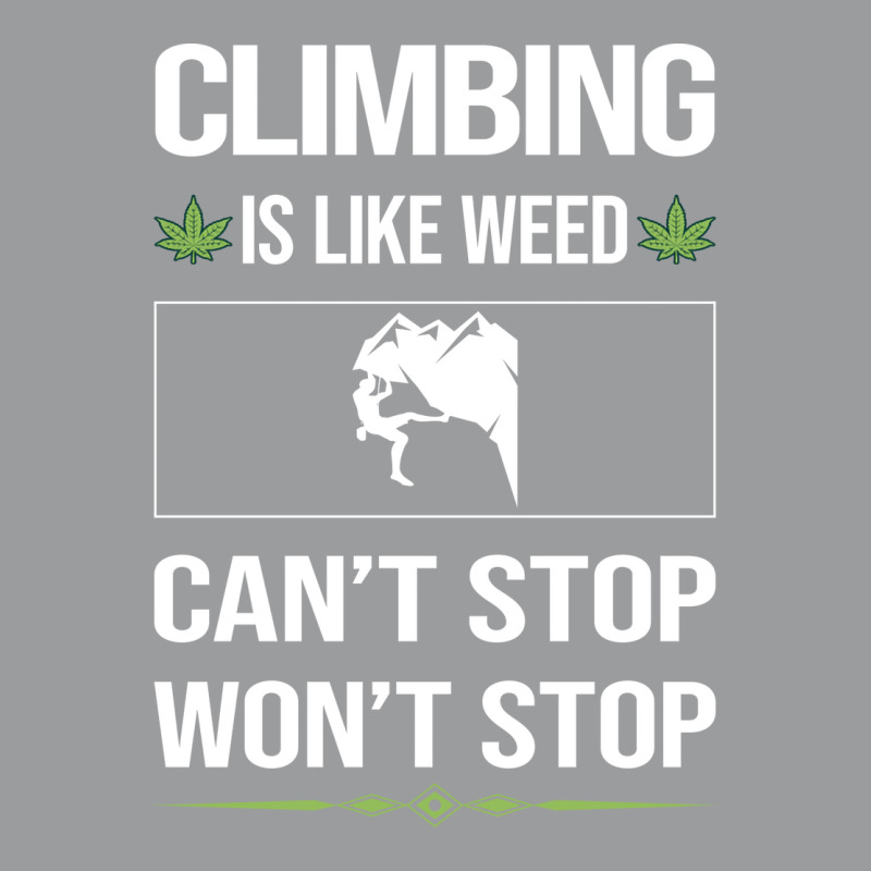 Funny Cant Stop Climbing Climb Climber Hippie Classic T-shirt | Artistshot