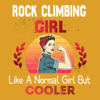 Rock Climbing Girl Like A Normal Girl But Cooler R T-shirt | Artistshot