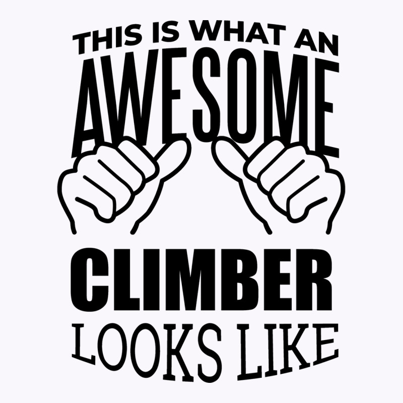 Awesome And Funny This Is What An Awesome Climbing Tank Top | Artistshot