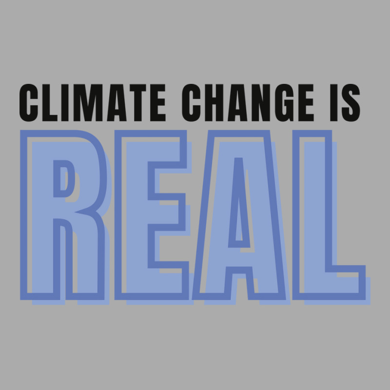 Climate Change Is Real Love T-shirt | Artistshot