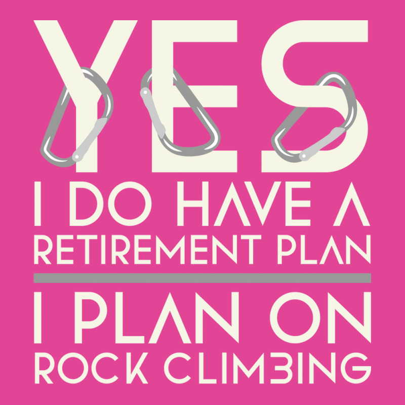 Retirement Plan Rock Climbing Cute T-shirt | Artistshot