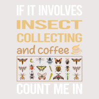 If It Involves Coffee Insect Collecting Gift Pocket T-shirt | Artistshot