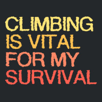 Climbing Is Vital For My Survival Blue Crewneck Sweatshirt | Artistshot