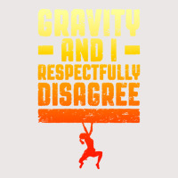 Gravity And I Respectfully Disagree Bouldering Cli Pocket T-shirt | Artistshot