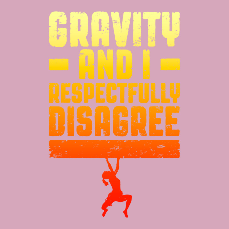 Gravity And I Respectfully Disagree Bouldering Cli Classic T-shirt | Artistshot