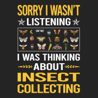 Sorry I Was Not Listening Insect Collecting Gift 3/4 Sleeve Shirt | Artistshot