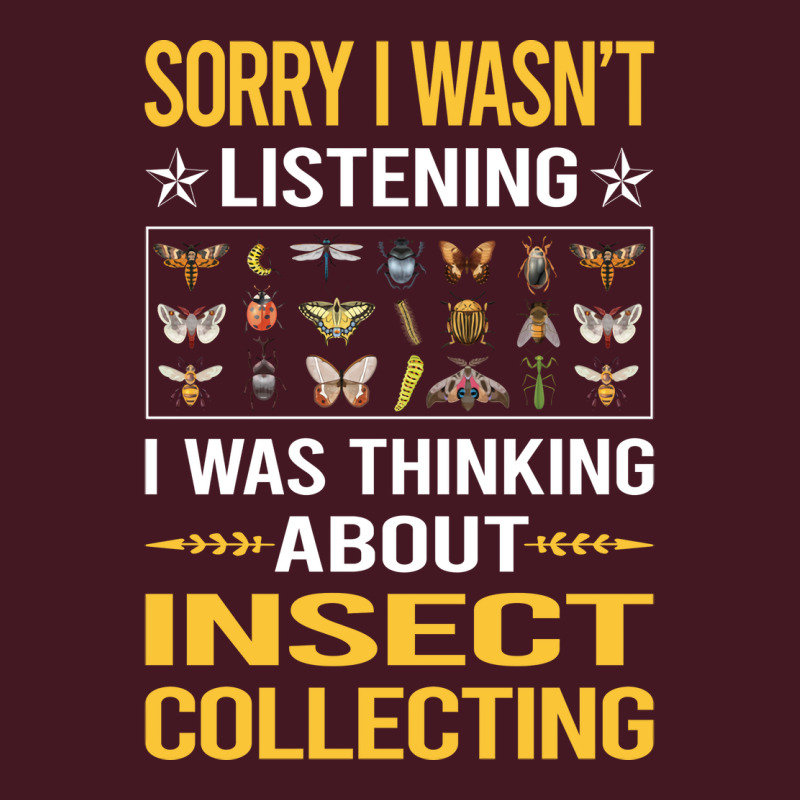 Sorry I Was Not Listening Insect Collecting Gift Unisex Hoodie | Artistshot