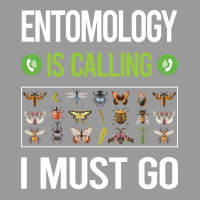 It Is Calling I Must Go Entomology Entomologist In Graphic T-shirt | Artistshot