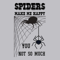 Spiders Make Me Happy You Not So Much Funny Arachn Pocket T-shirt | Artistshot