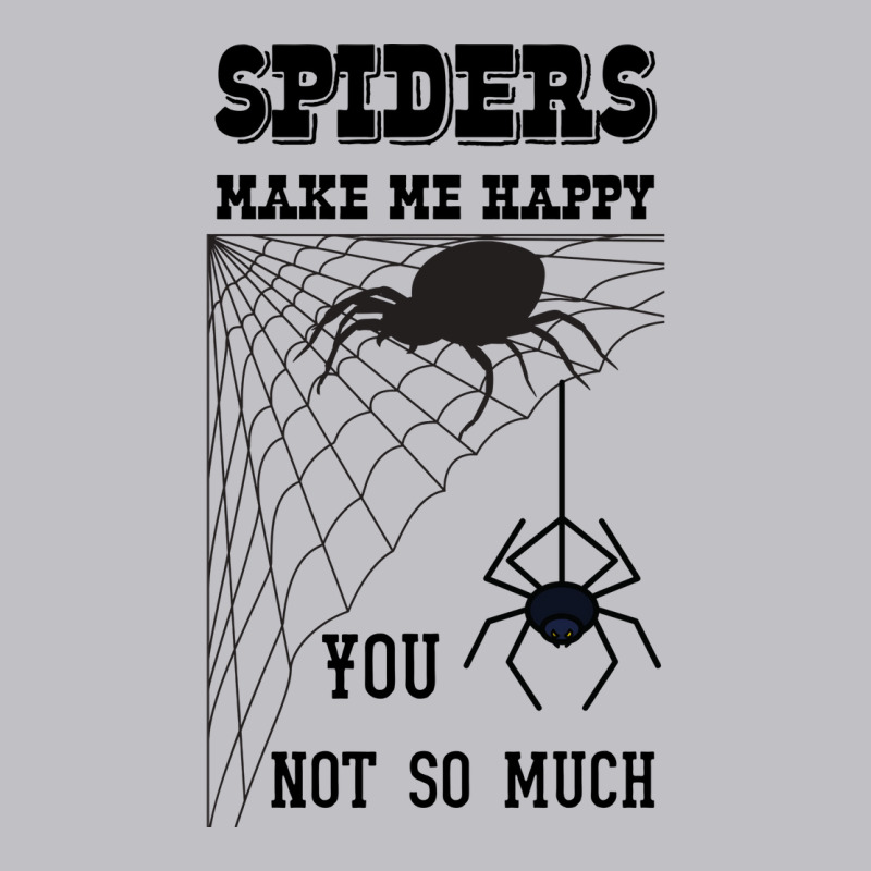 Spiders Make Me Happy You Not So Much Funny Arachn Pocket T-shirt | Artistshot