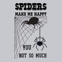 Spiders Make Me Happy You Not So Much Funny Arachn Unisex Jogger | Artistshot