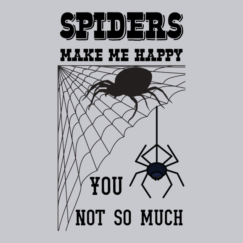 Spiders Make Me Happy You Not So Much Funny Arachn Unisex Jogger | Artistshot