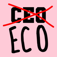 Not Ceo More Eco Environmental Awareness Cute Graphic T-shirt | Artistshot