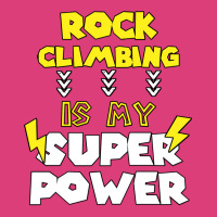 Rock Climbing Is My Super Power Funny Quote Gift F Unisex Hoodie | Artistshot