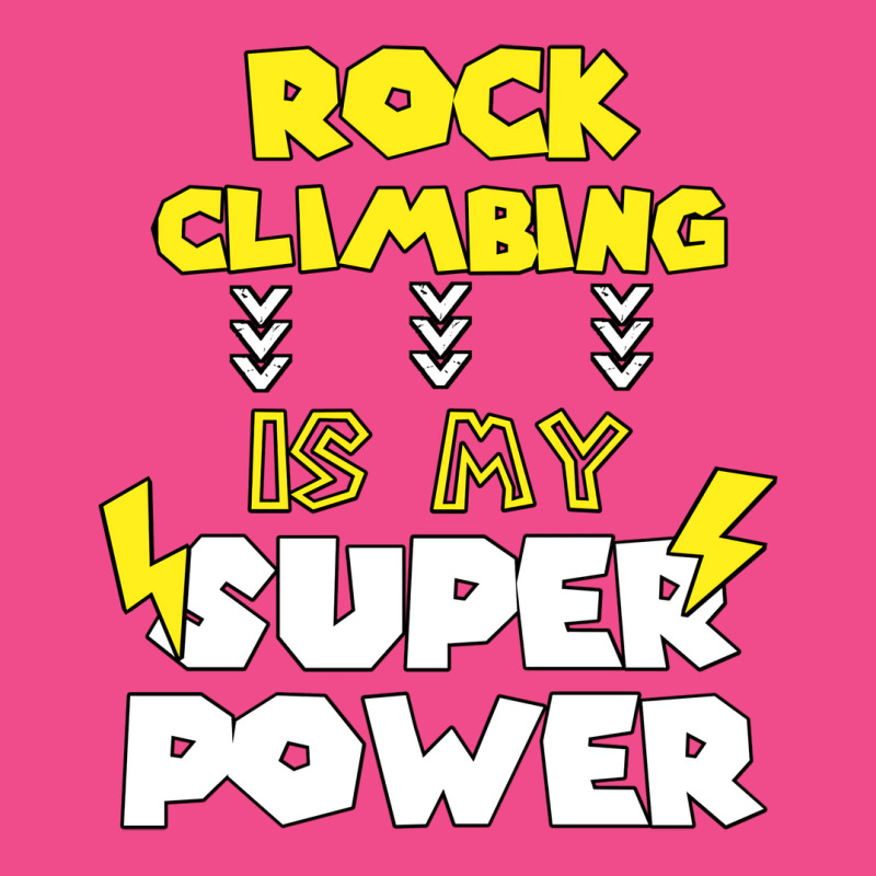 Rock Climbing Is My Super Power Funny Quote Gift F Crewneck Sweatshirt | Artistshot