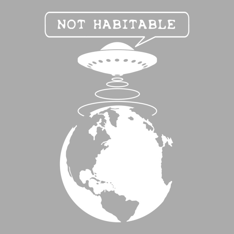 Planet Not Habitable Green T-shirt | Artistshot