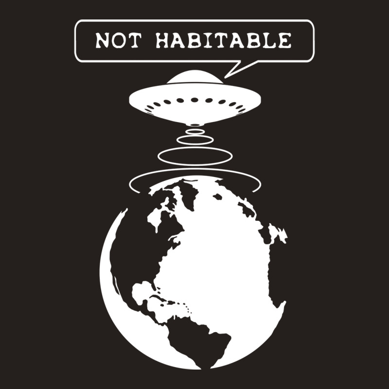 Planet Not Habitable Green Tank Top | Artistshot