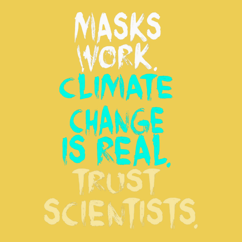 S Work Climate Change Is Real Trust Scientists Ret Graphic T-shirt | Artistshot