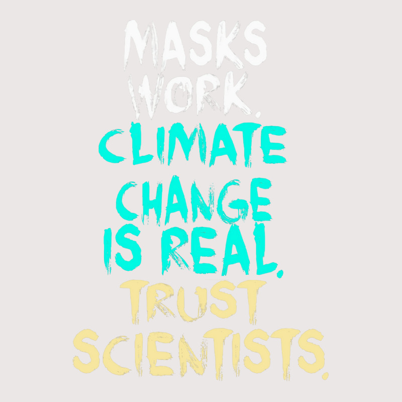 S Work Climate Change Is Real Trust Scientists Ret Pocket T-shirt | Artistshot