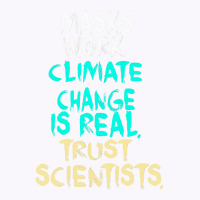 S Work Climate Change Is Real Trust Scientists Ret Tank Top | Artistshot