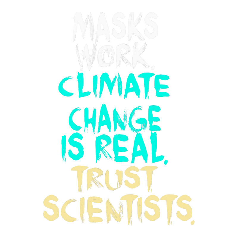 S Work Climate Change Is Real Trust Scientists Ret V-neck Tee | Artistshot