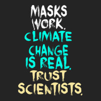 S Work Climate Change Is Real Trust Scientists Ret 3/4 Sleeve Shirt | Artistshot