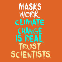 S Work Climate Change Is Real Trust Scientists Ret Unisex Hoodie | Artistshot