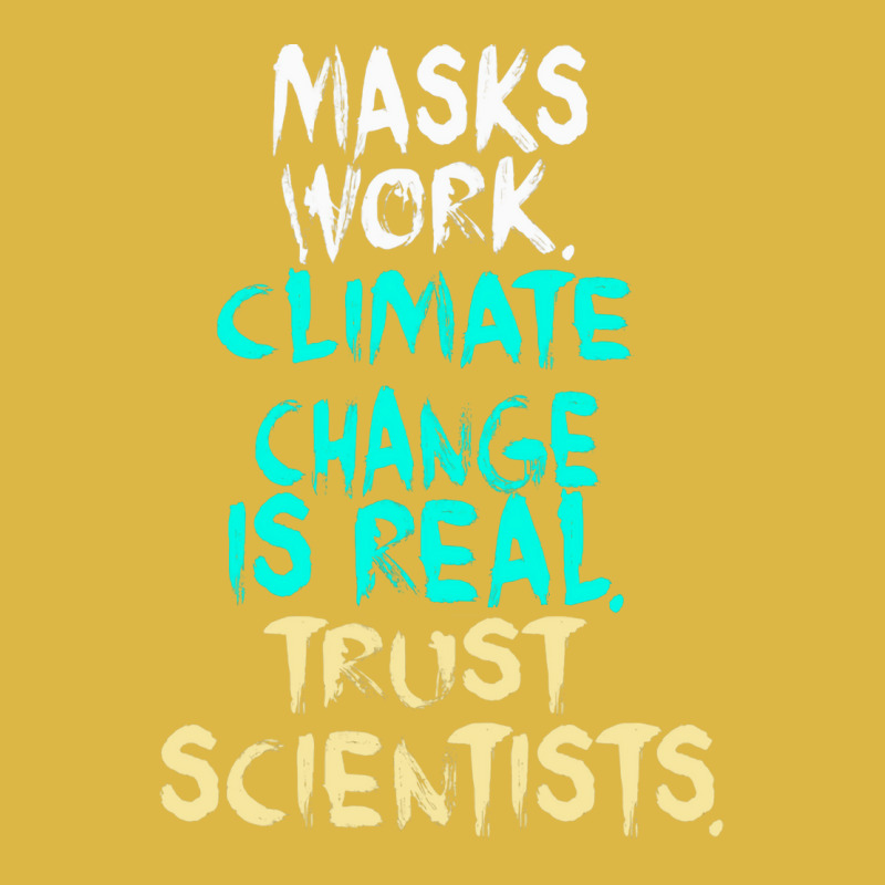 S Work Climate Change Is Real Trust Scientists Ret Classic T-shirt | Artistshot