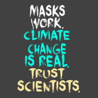 S Work Climate Change Is Real Trust Scientists Ret Vintage T-shirt | Artistshot