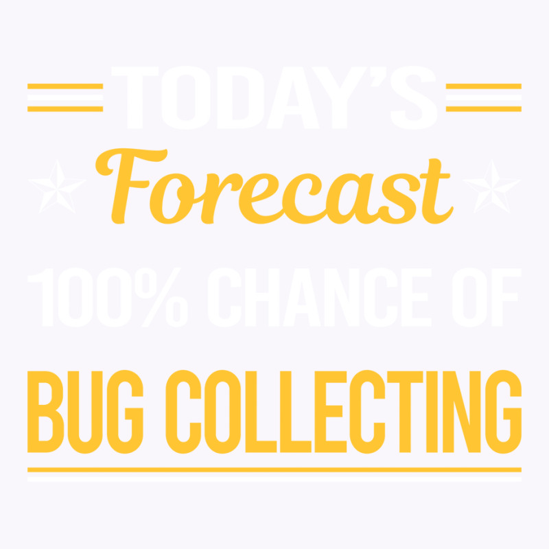 Today Forecast Bug Collecting Insect Insects Bugs Tank Top | Artistshot