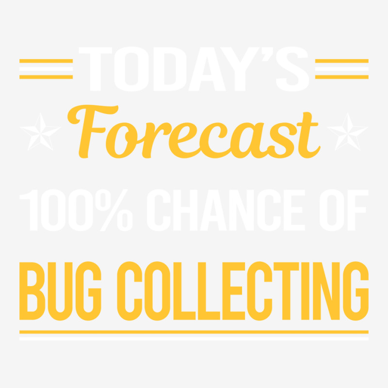 Today Forecast Bug Collecting Insect Insects Bugs Classic T-shirt | Artistshot