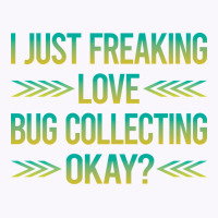 Freaking Love Bug Collecting Insect Insects Bugs R Tank Top | Artistshot